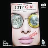 Audiobook City Girl  - autor Suzana S.   - czyta Monika Kwiatkowska