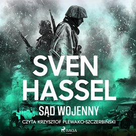 Audiobook Sąd Wojenny  - autor Sven Hassel   - czyta Krzysztof Plewako-Szczerbiński