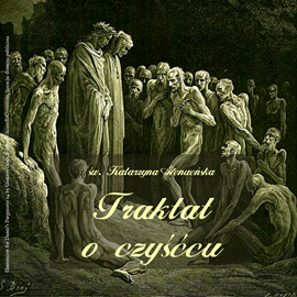 Audiobook Traktat o czyśćcu  - autor św. Katarzyna Genueńska   - czyta Bogumił Ostryński
