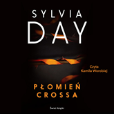 Audiobook Płomień Crossa  - autor Sylvia Day   - czyta Kamila Worobiej