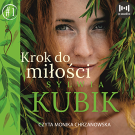 Audiobook Krok do miłości  - autor Sylwia Kubik   - czyta Monika Chrzanowska