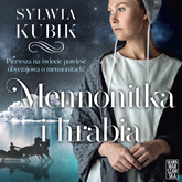 Audiobook Mennonitka i hrabia  - autor Sylwia Kubik   - czyta Małgorzata Klara