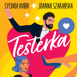 Audiobook Testerka  - autor Sylwia Kubik;Joanna Szarańska   - czyta Małgorzata Klara
