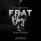 Audiobook Frat Boy  - autor Sylwia Zandler   - czyta Monika Wrońska