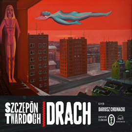 Audiobook Drach. Edycyjŏ ślōnskŏ  - autor Szczepan Twardoch   - czyta Dariusz Chojnacki