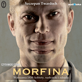 Audiobook Morfina  - autor Szczepan Twardoch   - czyta Maciej Stuhr