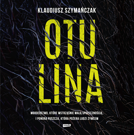 Audiobook Otulina  - autor Klaudiusz Szymańczak   - czyta Kamil Pruban