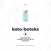 Kato-botoks. Trzy sposoby odmładzania duszy