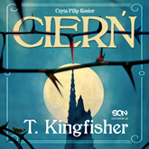 Audiobook Cierń  - autor T. Kingfisher   - czyta Filip Kosior