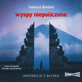 Audiobook Wyspy niepoliczone. Indonezja z bliska  - autor Tadeusz Biedzki   - czyta Krzysztof Plewako-Szczerbiński
