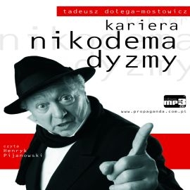 Audiobook Kariera Nikodema Dyzmy   - autor Tadeusz Dołęga-Mostowicz   - czyta Henryk Pijanowski