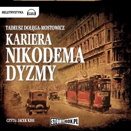 Audiobook Kariera Nikodema Dyzmy  - autor Tadeusz Dołęga-Mostowicz   - czyta Jacek Kiss