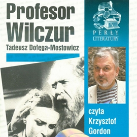 Audiobook Profesor Wilczur  - autor Tadeusz Dołęga-Mostowicz   - czyta Krzysztof Gordon