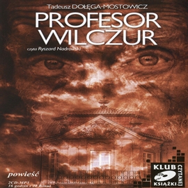 Audiobook Profesor Wilczur  - autor Tadeusz Dołęga-Mostowicz   - czyta Ryszard Nadrowski