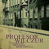 Audiobook Profesor Wilczur  - autor Tadeusz Dołęga-Mostowicz   - czyta Antoni Rot