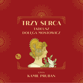 Audiobook Trzy serca  - autor Tadeusz Dołęga-Mostowicz   - czyta Kamil Pruban