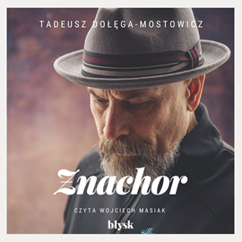 Audiobook Znachor  - autor Tadeusz Dołęga-Mostowicz   - czyta Wojciech Masiak
