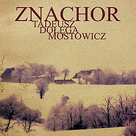 Audiobook Znachor  - autor Tadeusz Dołęga-Mostowicz   - czyta Antoni Rot