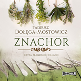 Audiobook Znachor  - autor Tadeusz Dołęga-Mostowicz   - czyta Sławomir Holland
