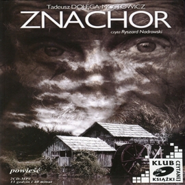 Audiobook Znachor  - autor Tadeusz Dołęga-Mostowicz   - czyta Ryszard Nadrowski