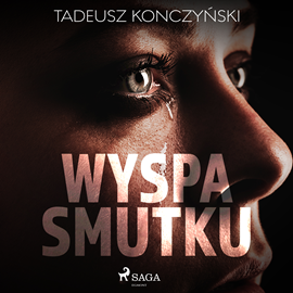 Audiobook Wyspa smutku  - autor Tadeusz Konczyński   - czyta Artur Ziajkiewicz