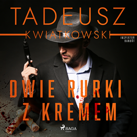 Audiobook Dwie rurki z kremem  - autor Tadeusz Kwiatkowski   - czyta Katarzyna Tokarczyk