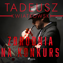 Audiobook Zbrodnia na konkurs  - autor Tadeusz Kwiatkowski   - czyta Donata Cieślik
