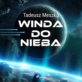 Audiobook Winda do nieba  - autor Tadeusz Meszko   - czyta Tomasz Sobczak