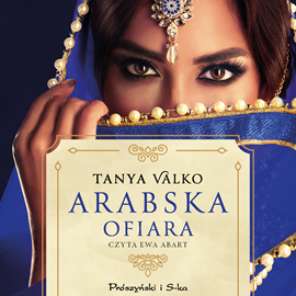Audiobook Arabska ofiara  - autor Tanya Valko   - czyta Ewa Abart