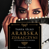 Audiobook Arabska zdrajczyni  - autor Tanya Valko   - czyta Katarzyna Anzorge