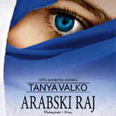 Audiobook Arabski raj  - autor Tanya Valko   - czyta Katarzyna Anzorge