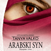 Audiobook Arabski syn  - autor Tanya Valko   - czyta Katarzyna Anzorge