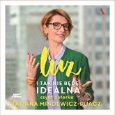 Audiobook Luz. I tak nie będę idealna  - autor Tatiana Mindewicz-Puacz   - czyta Tatiana Mindewicz-Puacz
