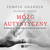 Audiobook Mózg autystyczny  - autor Temple Grandin;Richard Panek   - czyta Ewa Konstanciak