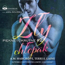 Audiobook Zły chłopak  - autor Terri E. Laine;A.M. Hardgrove   - czyta Anna Dzilińska