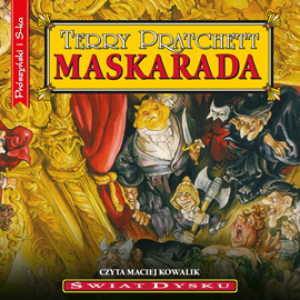 Audiobook Maskarada  - autor Terry Pratchett   - czyta Maciej Kowalik