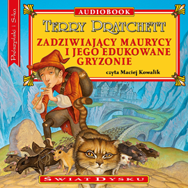 Audiobook Zadziwiający Maurycy i jego edukowane gryzonie  - autor Terry Pratchett   - czyta Maciej Kowalik