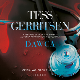 Audiobook Dawca  - autor Tess Gerritsen   - czyta Wojciech Chorąży