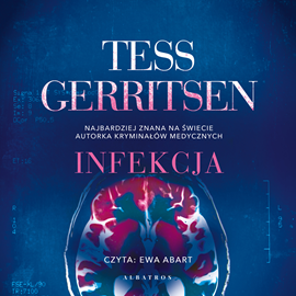 Audiobook Infekcja  - autor Tess Gerritsen   - czyta Ewa Abart