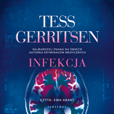 Audiobook Infekcja  - autor Tess Gerritsen   - czyta Ewa Abart