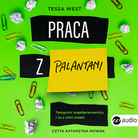 Audiobook Praca z palantami  - autor Tessa West   - czyta Katarzyna Nowak