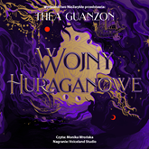 Audiobook Wojny Huraganowe  - autor Thea Guanzon   - czyta Monika Wrońska