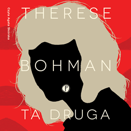 Audiobook Ta druga  - autor Therese Bohman   - czyta Agata Skórska
