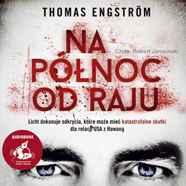 Audiobook Na północ od raju  - autor Thomas Engström   - czyta Robert Jarociński
