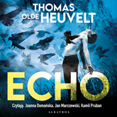 Audiobook Echo  - autor Thomas Olde Heuvelt   - czyta zespół aktorów