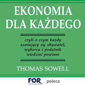 Audiobook Ekonomia dla każdego  - autor Thomas Sowell   - czyta Krzysztof Plewako-Szczerbiński
