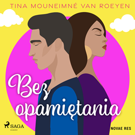 Audiobook Bez opamiętania  - autor Tina Mouneimné van Roeyen   - czyta Karolina Porcari
