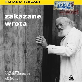 Audiobook Zakazane wrota  - autor Tiziano Terzani   - czyta Jakub Kukla