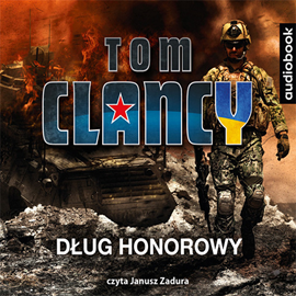 Audiobook Dług honorowy  - autor Tom Clancy   - czyta Janusz Zadura