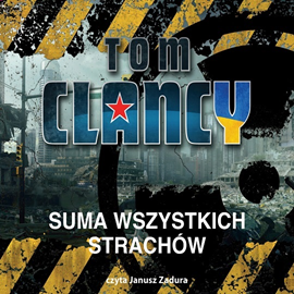Audiobook Suma wszystkich strachów  - autor Tom Clancy   - czyta Janusz Zadura